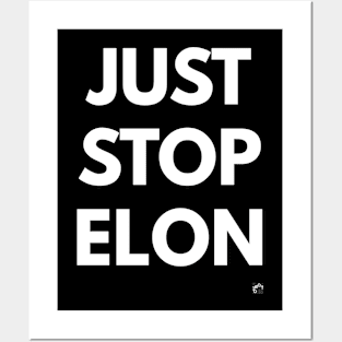 JUST STOP ELON Posters and Art